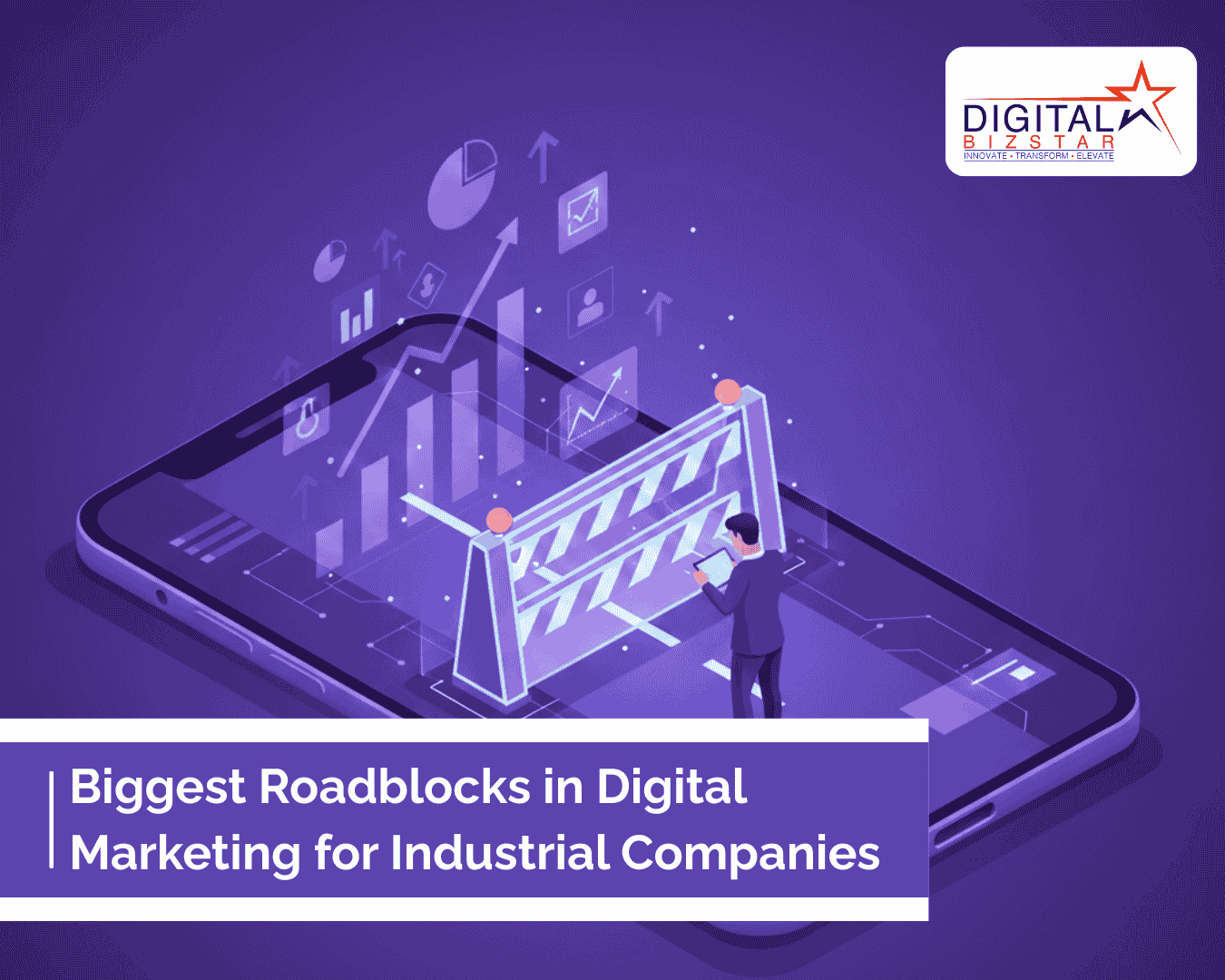 Biggest Roadblocks in Digital Marketing for Industrial Companies